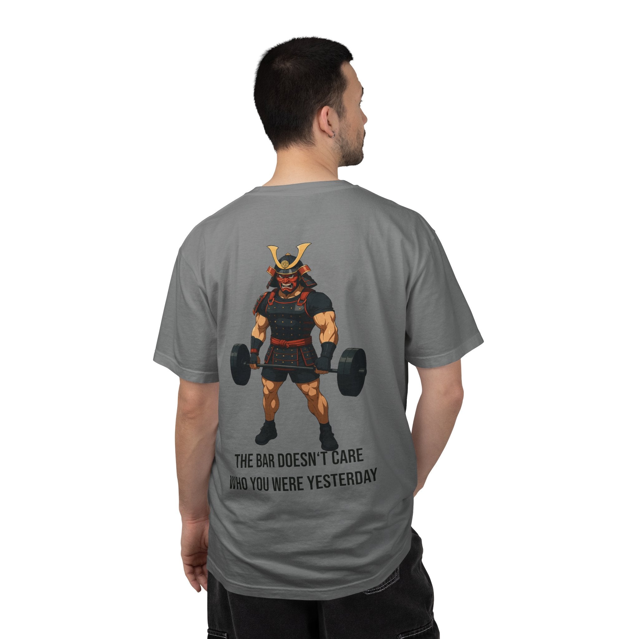 Samurai Gym Shirt — "The Bar Doesn't Care Who You Were Yesterday" Warrior Fitness Tee