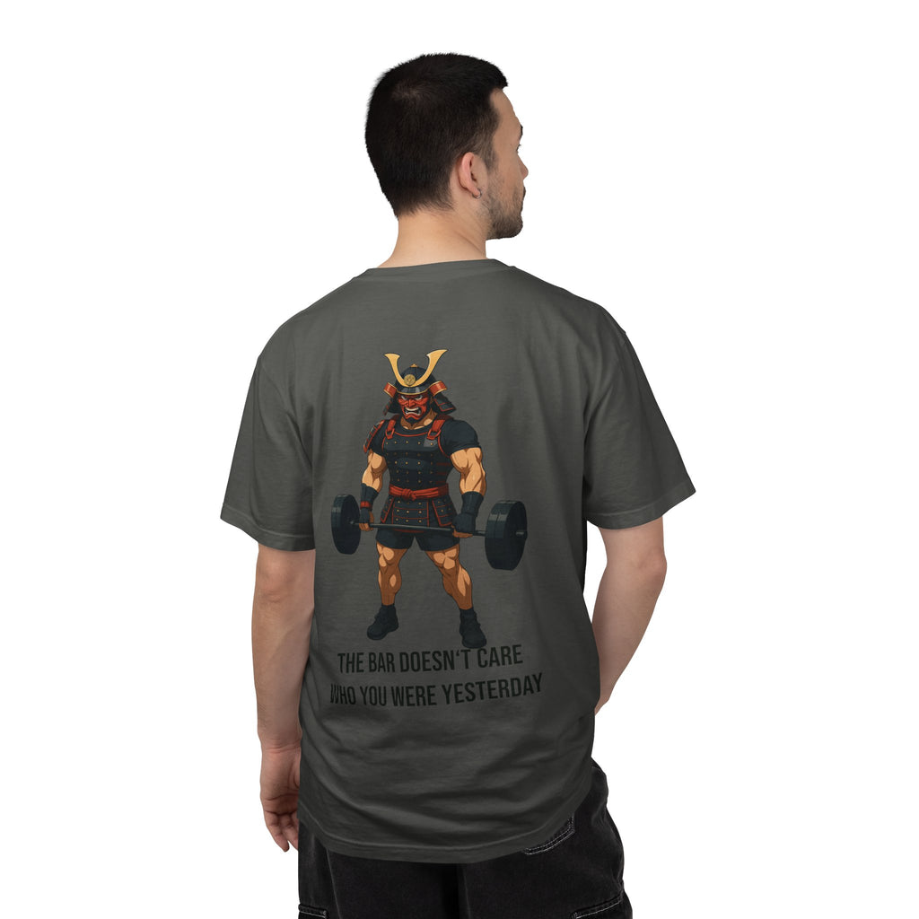 Samurai Gym Shirt — "The Bar Doesn't Care Who You Were Yesterday" Warrior Fitness Tee