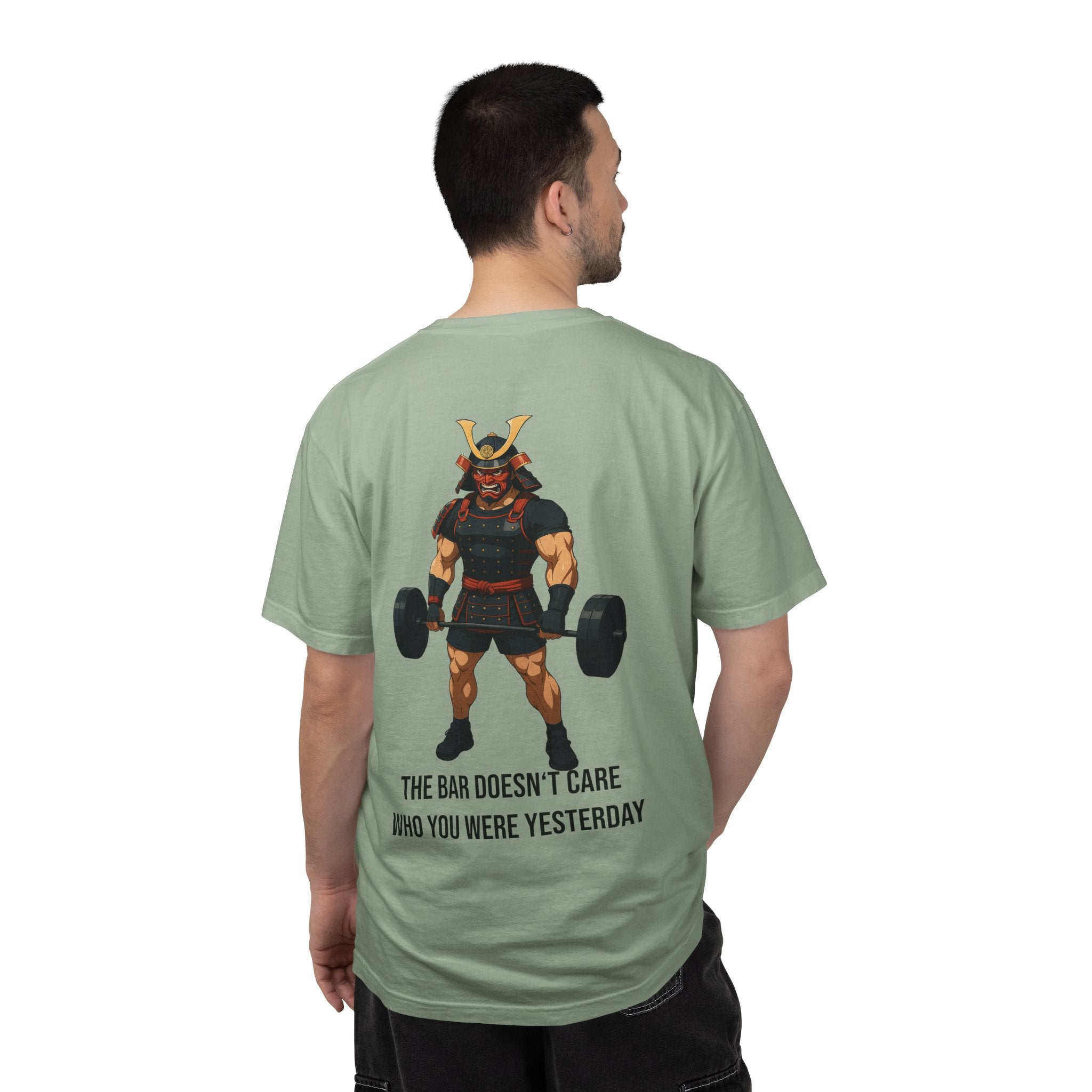 Samurai Gym Shirt — "The Bar Doesn't Care Who You Were Yesterday" Warrior Fitness Tee