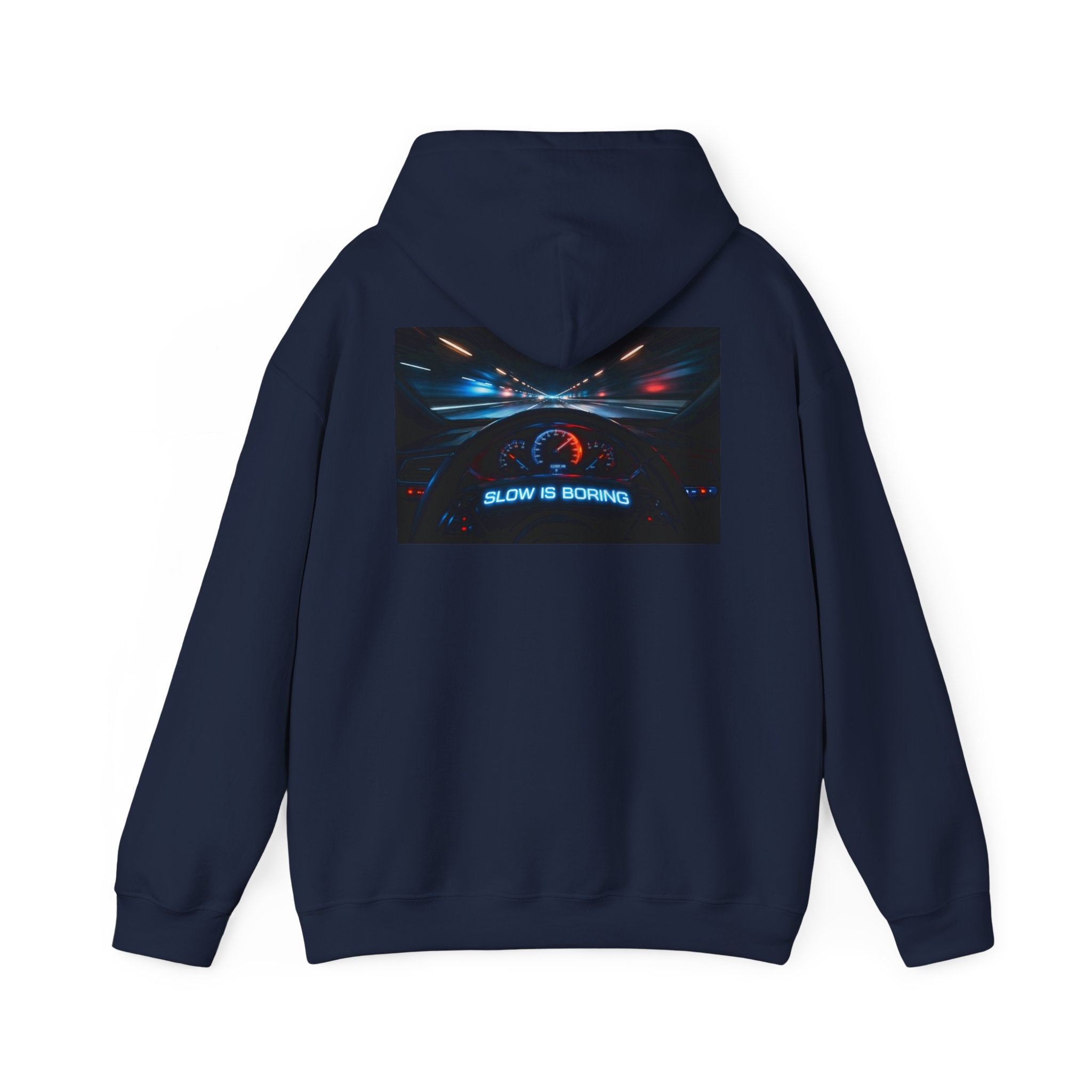 Slow Is Boring Hoodie - Racing Speed Enthusiast Dashboard Design