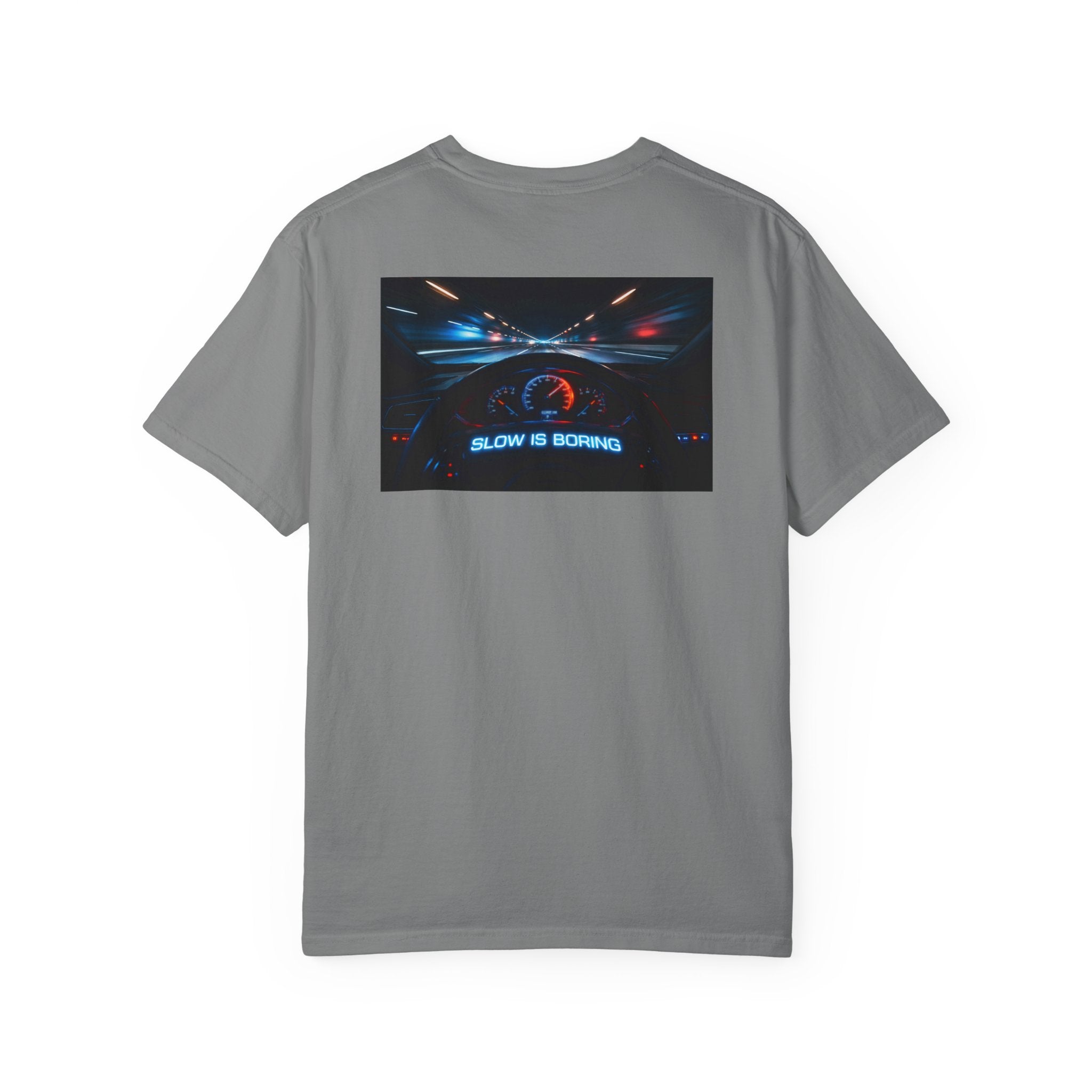 Slow Is Boring Shirt - Racing Speed Enthusiast Dashboard Design