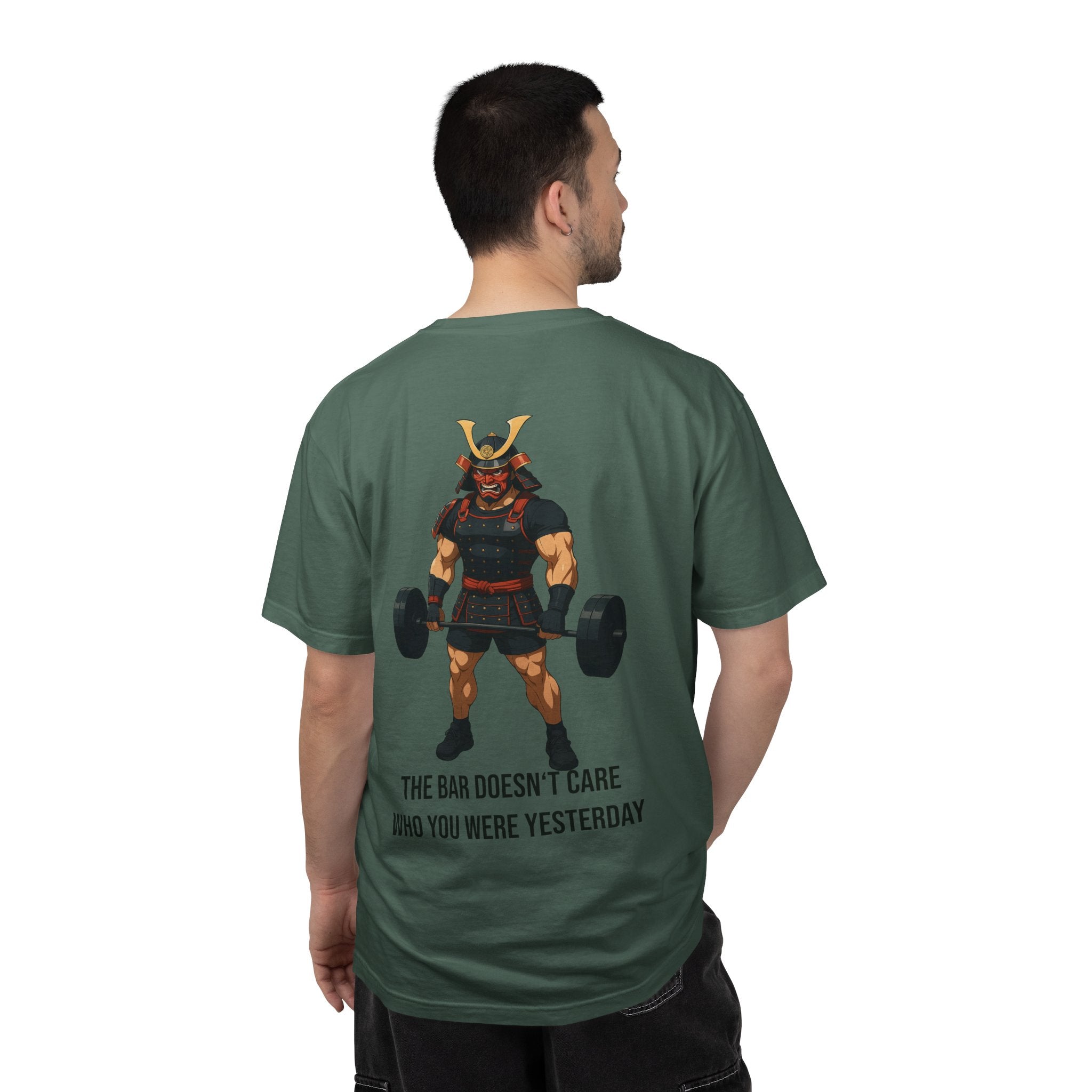 Samurai Gym Shirt — "The Bar Doesn't Care Who You Were Yesterday" Warrior Fitness Tee