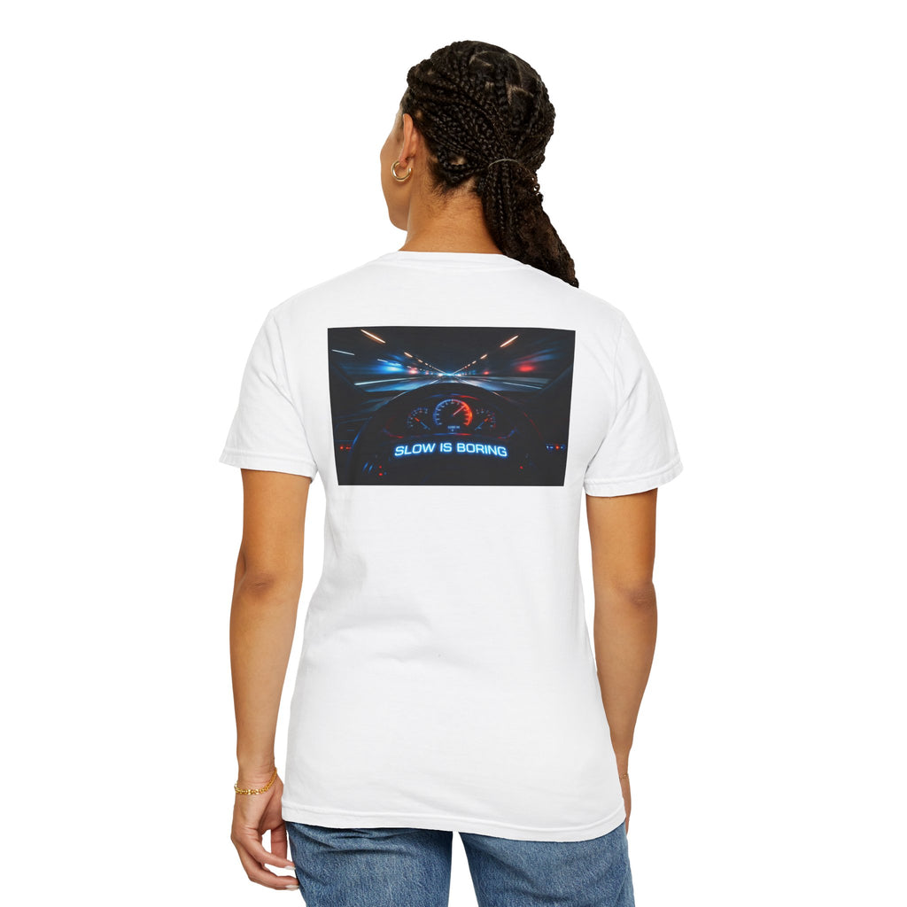 Slow Is Boring Shirt - Racing Speed Enthusiast Dashboard Design