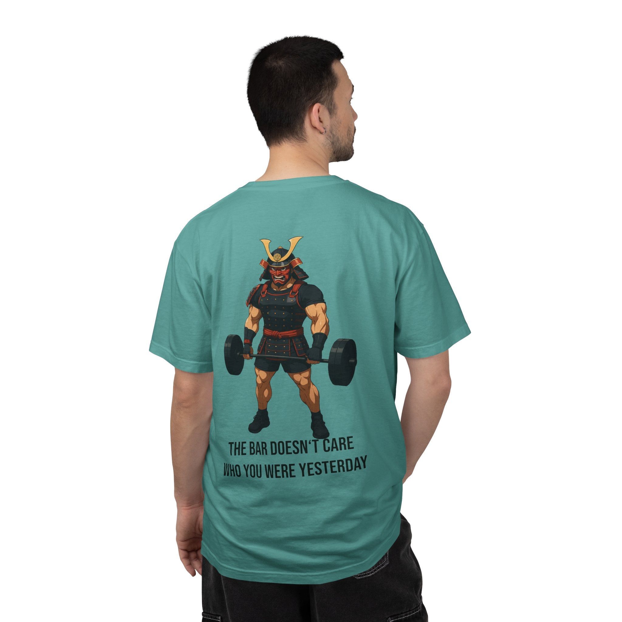 Samurai Gym Shirt — "The Bar Doesn't Care Who You Were Yesterday" Warrior Fitness Tee