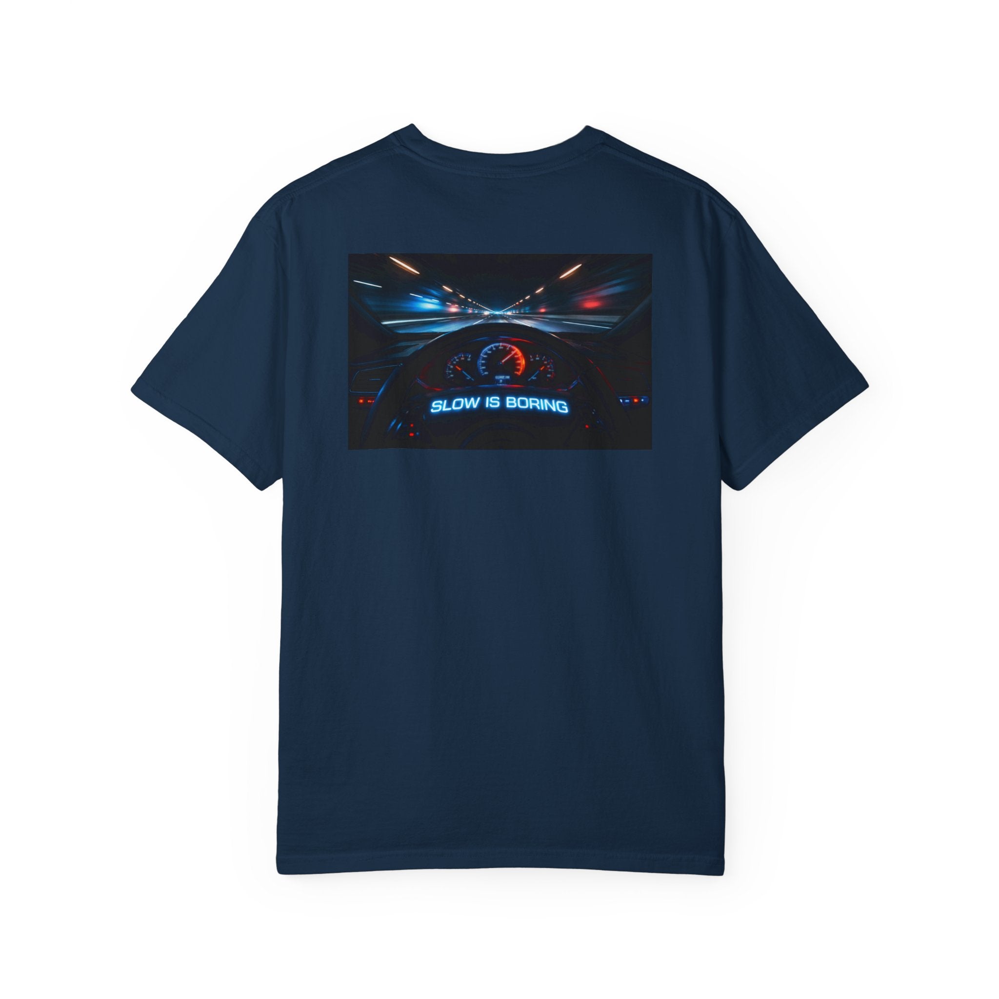 Slow Is Boring Shirt - Racing Speed Enthusiast Dashboard Design