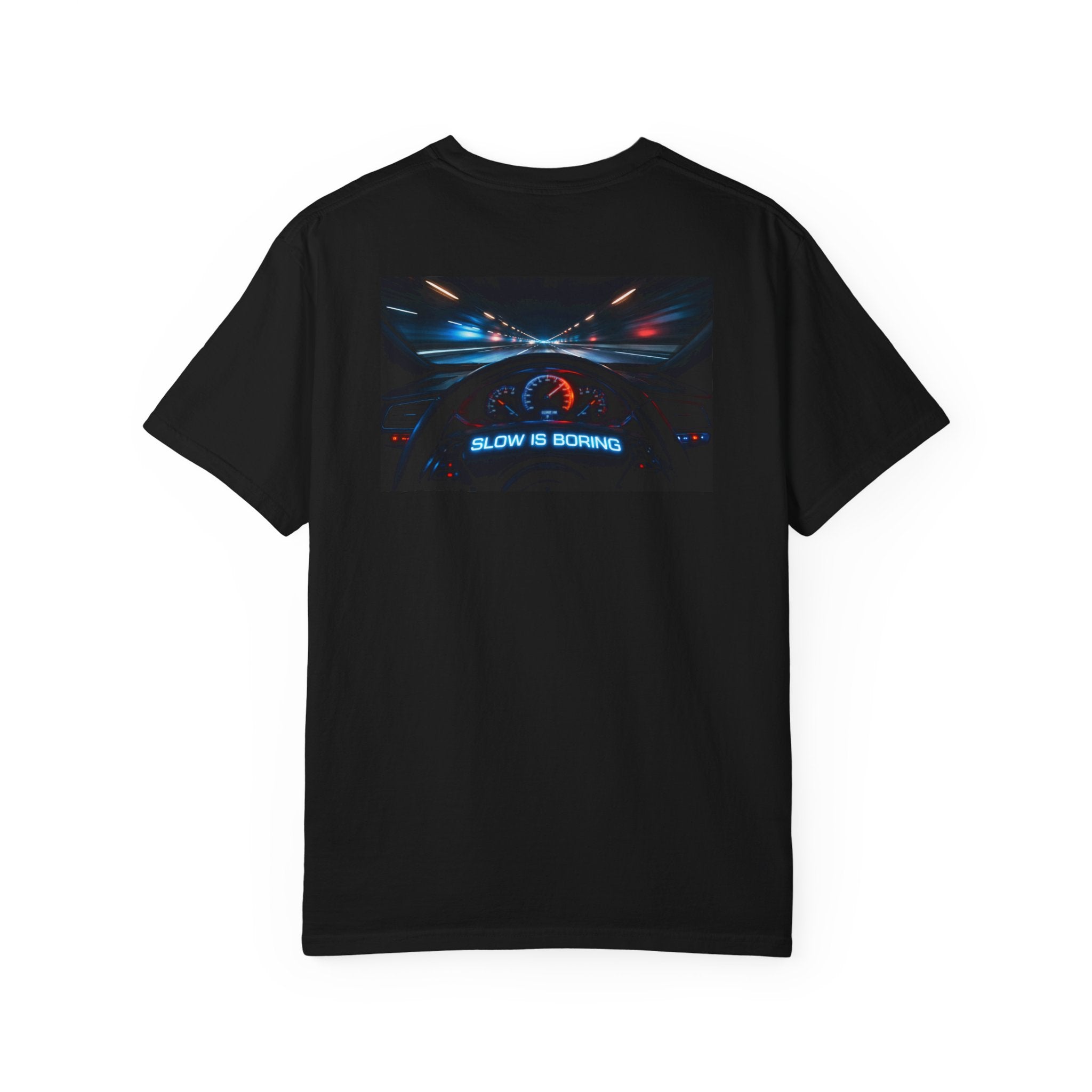 Slow Is Boring Shirt - Racing Speed Enthusiast Dashboard Design