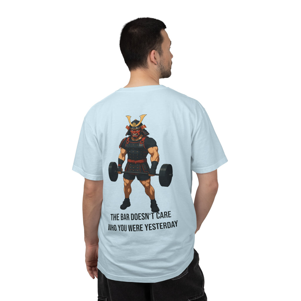 Samurai Gym Shirt — "The Bar Doesn't Care Who You Were Yesterday" Warrior Fitness Tee